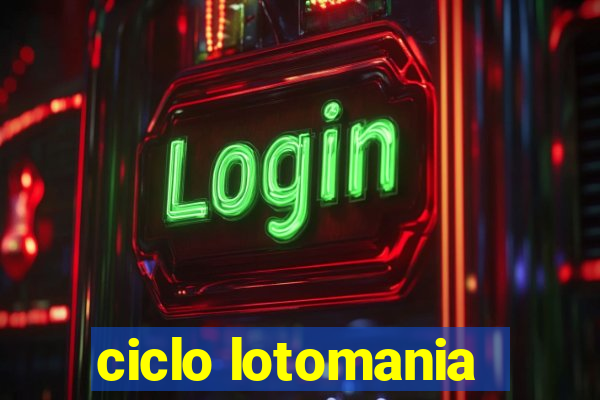 ciclo lotomania